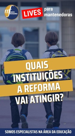Quais Instituições  a Reforma  vai atingir?