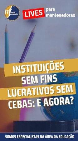 Instituições sem fins lucrativos sem CEBAS: e agora?