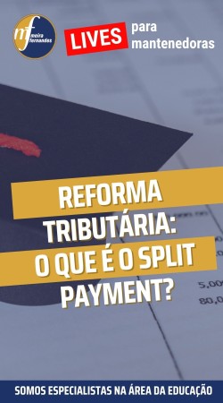 Reforma Tributária:  O que é o Split payment?