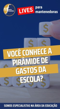Você conhece a pirâmide de gastos da escola?