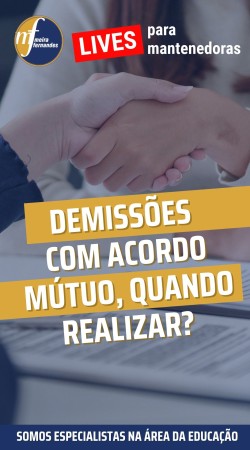 Demissões  COM ACORDO MÚTUO, QUANDO REALIZAR?