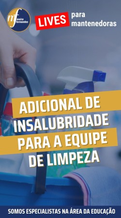 ADICIONAL DE INSALUBRIDADE PARA A EQUIPE DE LIMPEZA